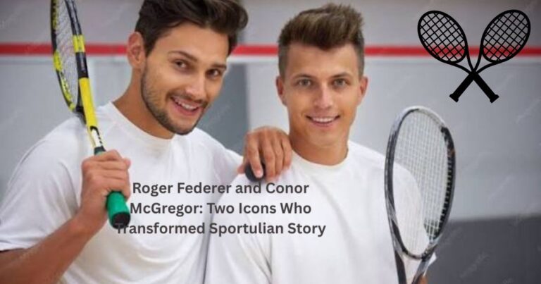 Roger Federer and Conor McGregor